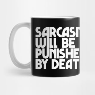 Sarcasm White Print Mug